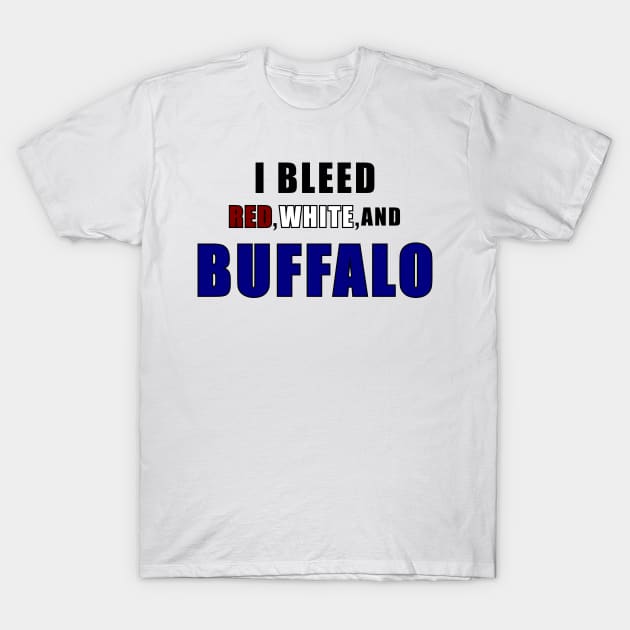 I bleed red white and Buffalo T-Shirt by LaurenElin